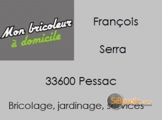 la petite annonce Travaux de bricolage et jardinage 33600  sur Sibesoin.com / Pessac 